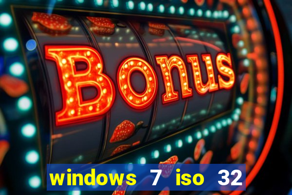 windows 7 iso 32 bits pt-br download